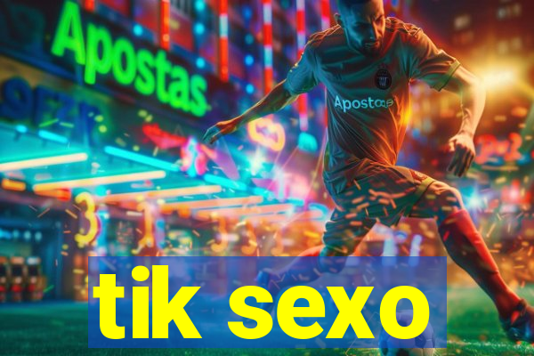 tik sexo